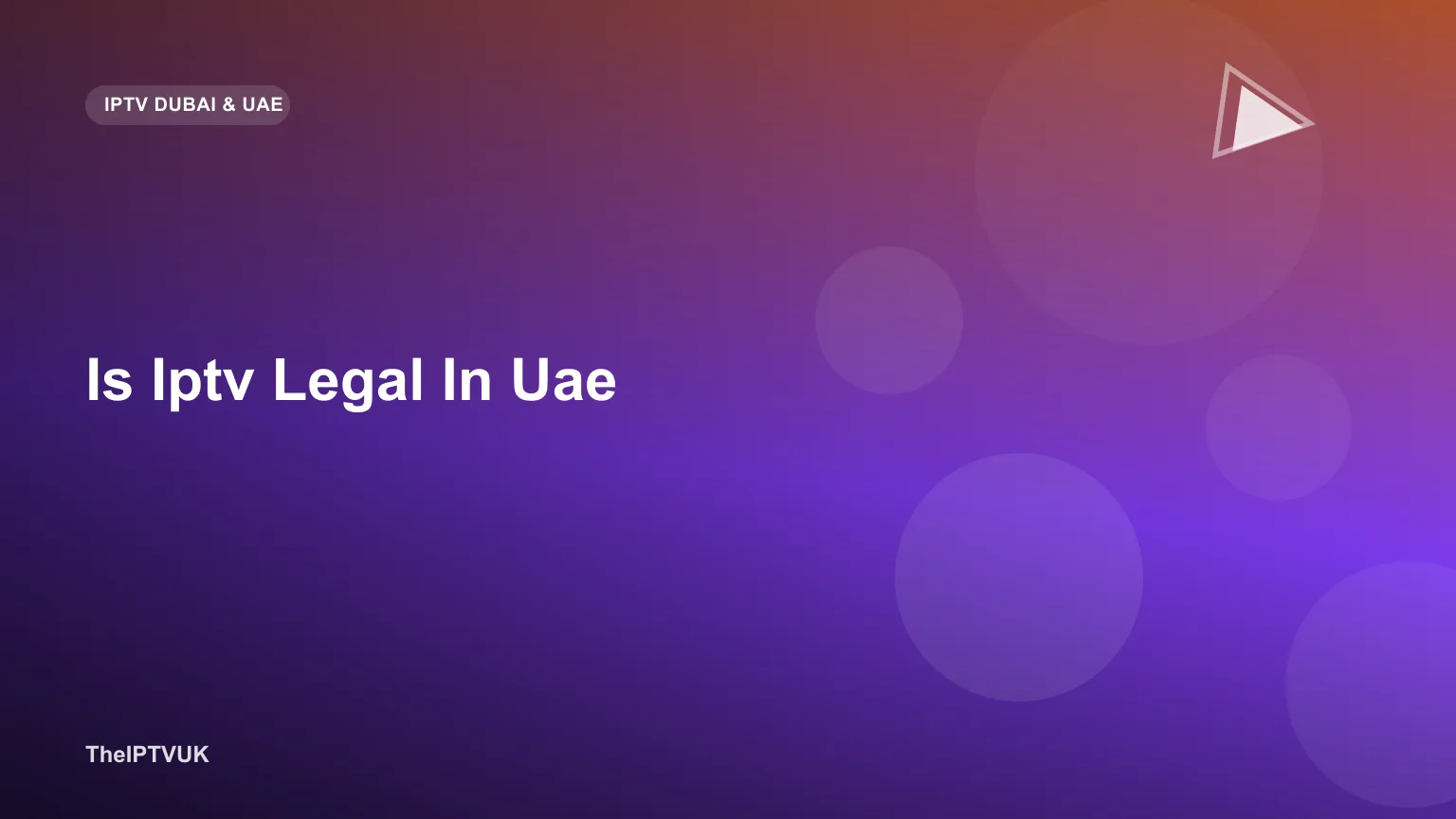 Dubai skyline at dusk representing the UAE IPTV market and its legal context